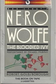 The Bloodied Ivy (Rex Stout's Nero Wolfe, Bk 3) (Audio Cassette) (Abridged)