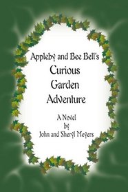 Appleby and Bee Bell's Curious Garden Adventure