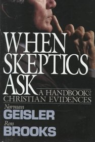 When Skeptics Ask: A Handbook of Christian Evidence