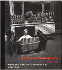 American Photography 1843 to 1993 from the Museum of Modern Art, New York