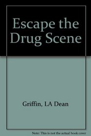 Escape the Drug Scene