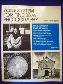 How to Use the Zone System for Fine B&W Photography (HP Photobooks, Bk 16)