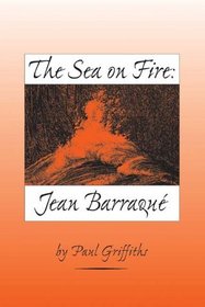 The Sea on Fire : Jean Barraqu (Eastman Studies in Music)