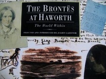 The World within: the Brontes at Haworth (The illustrated letters)