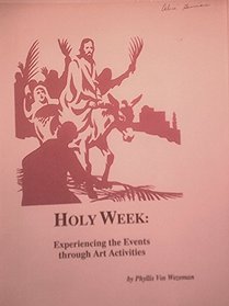 Holy Week: Experiencing the Event