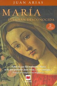 Maria, Esa Gran Desconocida/maria, the Great Unknown
