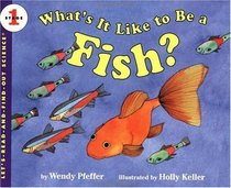 What's It Like to Be a Fish? (Let's-Read-and-Find-Out Science 1)