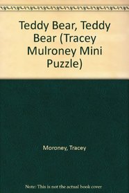 Teddy Bear, Teddy Bear (Tracey Mulroney Mini Puzzle)