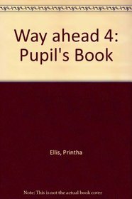 Way ahead 4: Pupil's Book