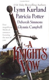 A Knight's Vow: The Traveller / The Minstrel / The Bachelor Knight / The Siege