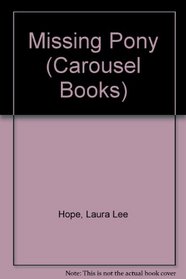 Missing Pony (Carousel Books)