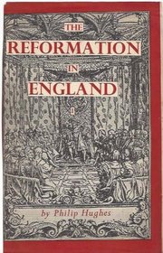 The Reformation in England: The King's Proceedings (Modern Revivals in History)