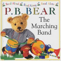 P.B. Bear: the Marching Band (DK Read Aloud, Read Along, Read Alone)