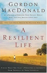 A Resilient Life : You Can Move Ahead No Matter What