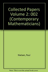 Jakob Nielsen: Collected Mathematical Papers : 1932-1955 (Contemporary Mathematicians)