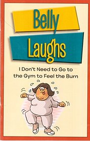 Belly Laughs: I Don't Need to Go to the Gym to Feel the Burn