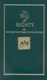 The Bill of Rights: With Writings That Formed Its Foundation (Little Books of Wisdom)