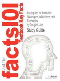 Studyguide for Statistical Techniques in Business and Economics by Douglas Lind, ISBN 9780073401805