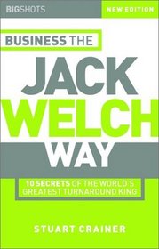 Big Shots: Business the Jack Welch Way
