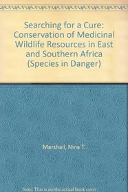 Searching for a Cure: /Conservation of Medicinal Wildlife Resources in East and Southern Africa (Traffic Network Report)