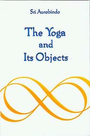 The Yoga and Its Objects