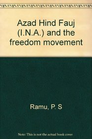 Azad Hind Fauj and the Freedom Movement