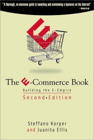 The E-Commerce Book: Building the E-Empire (2nd Edition) (Communications, Networking and Multimedia)
