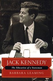 Jack Kennedy: The Education of a Statesman