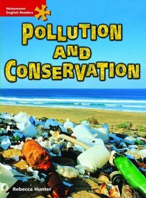 Pollution and Conservation: Intermediate Level (Heinemann English Readers)