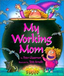 My Working Mom