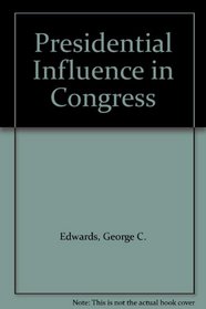 Presidential Influence in Congress