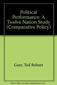 Political Performance: A Twelve Nation Study (Comparative Policy)