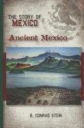 Ancient Mexico (Story of Mexico)