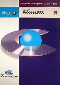 MS Access 2000: Self-paced Training for ECDL and MOUS (LearnIT)