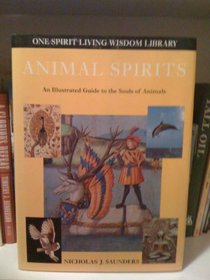 Animal Spirits an Illustrated Guide to The