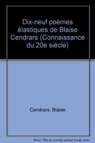 Dix-neuf poemes elastiques de Blaise Cendrars: Edition critique et commentee (Connaissance du 20e siecle) (French Edition)