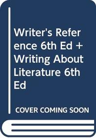 Writer's Reference 6e & Writing About Literature 6e
