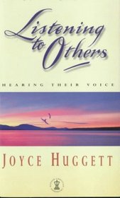 Listening to Others: Hearing Their Voice (Hodder Christian paperbacks)