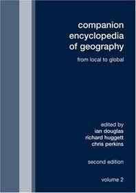 Companion Encyclopedia of Geography: From the Local to the Global
