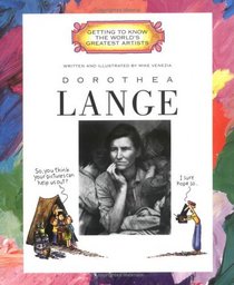 Dorothea Lange (Getting to Know the World's Greatest Artists)