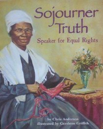 Sojourner Truth Speaker for Equal Rights Gr. 2 Unit 5