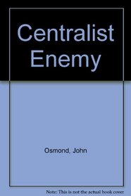 Centralist Enemy
