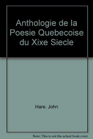 Anthologie de la poesie quebecoise du XIXe siecle, 1790-1890 (Collection Textes et documents litteraires) (French Edition)