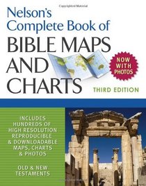 Nelson's Complete Book of BIble Maps and Charts, 3rd Edition