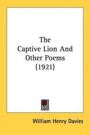 The Captive Lion And Other Poems (1921)