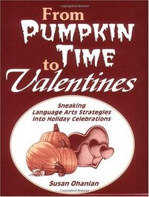From Pumpkin Time to Valentines: Sneaking Language Arts Strategies into Holiday Celebrations