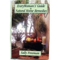 EveryWoman's Guide to Natural Home Remedies