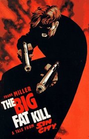 The Big Fat Kill (Sin City, Bk 3)