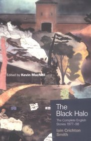 The Black Halo: The Complete English Short Stories, 1977-98