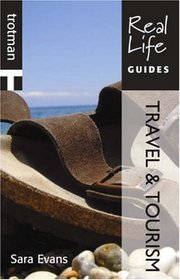 Real Life Guide to Travel and Tourism (Real Life Guides)